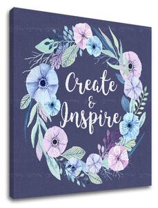 Tablou de perete cu textul Create and Inspire - 30x30 cm