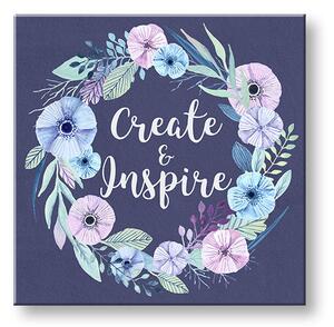 Tablou de perete cu textul Create and Inspire - 30x30 cm