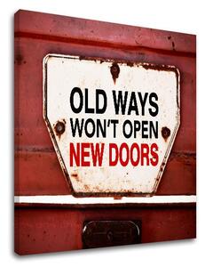 Tablou motivațional Old ways_002 - 30x30 cm
