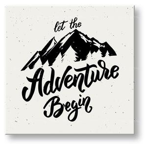 Tablou motivațional Să înceapă aventura - 30x30 cm