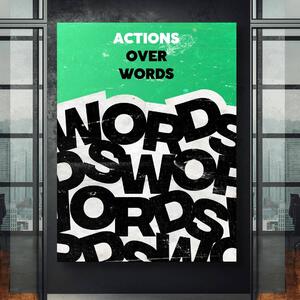 Actions Over Words