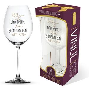 Pahar pentru vin, mesaj amuzant "Întotdeauna există timp pentru vin și prieteni buni"