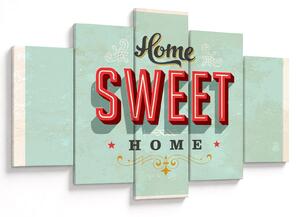 Tablou - Home sweet home (150x105 cm)