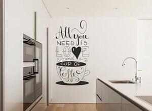 Autocolant de perete cu textul ALL YOU NEED IS LOVE AND A CUP OF COFFEE 50 x 100 cm