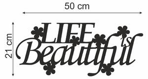 Autocolant de perete Life is beautiful 21 x 50 cm