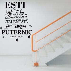 Sticker perete Esti curajos, talentat, puternic