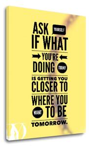 Tablou canvas motivațional Ask yourself (tablouri moderne cu)
