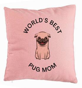 Perna Decorativa, Model World's Best Pug Mom, 40x40 cm, Roz, Husa Detasabila, Burduf