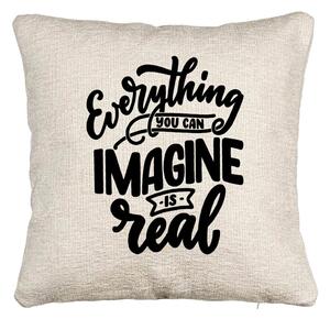 Perna Decorativa Canapea, Model Everything You can Imagine is Real, 40x40 cm, Cu fermoar