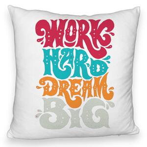 Perna Decorativa Fluffy, Model Work Hard Dream Big, 40x40 cm, Alba, Husa Detasabila, Burduf