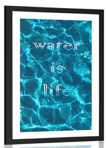 Poster cu passepartout și cu inscripție - Water is life