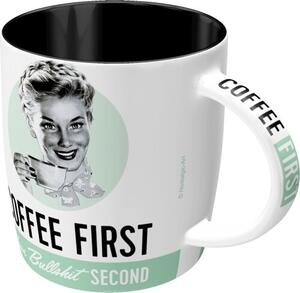 Cană Coffee First, Bullshit Second