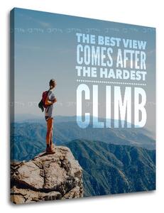 Tablou canvas motivațional The best view comes_001