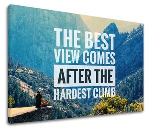 Tablou canvas motivațional The best view comes_002
