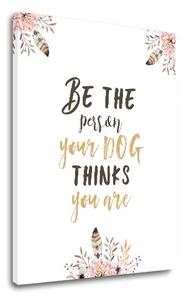 Tablouri canvas cu text Be the person