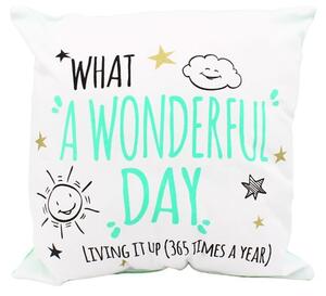 Pernă personalizată cu mesaj, Nekupto - "What a Wonderful Day", 30x30 cm, bumbac