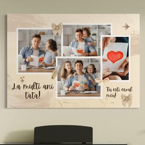 Tablou Canvas Personalizat cu 4 Poze Pentru Tata "La Multi Ani Tata", PS160