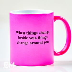 Cană roz personalizată Things Change