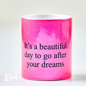 Cană roz personalizată Go after your dreams