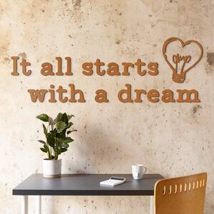 DUBLEZ | Citat motivațional pentru perete - It all starts with a dream