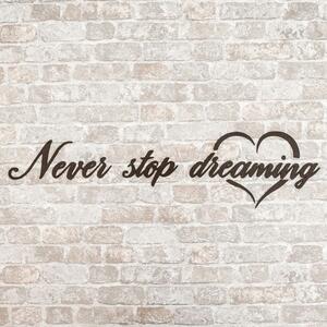 DUBLEZ | Ornament de perete - Never Stop Dreaming