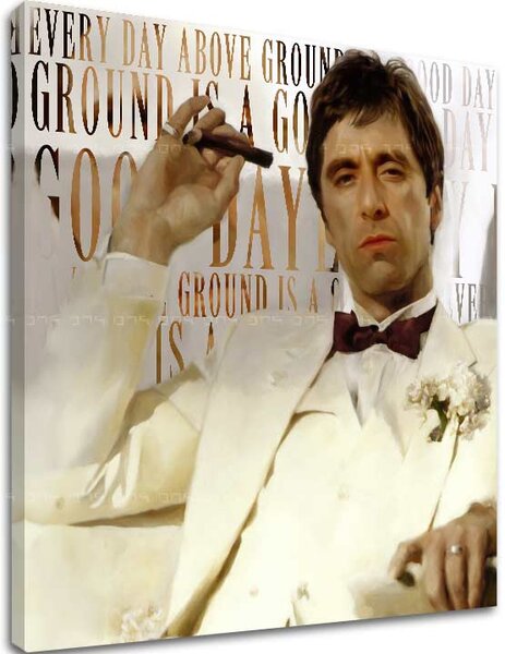 Scarface pictură pe pânză Fiecare zi deasupra pământului este o zi bună - 50x50 cm