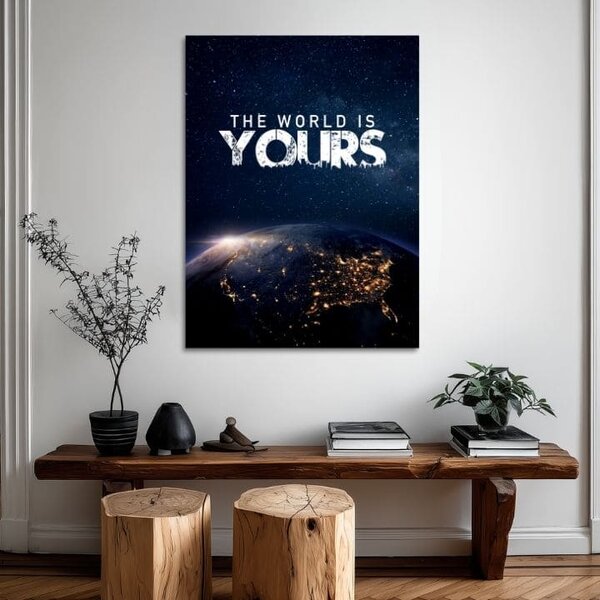 Tablou canvas THE WORLD IS YOURS - Decorațiuni inspiraționale - 30x40 cm