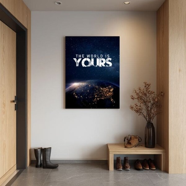 Tablou canvas THE WORLD IS YOURS - Decorațiuni inspiraționale - 30x40 cm