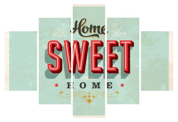 Tablou - Home sweet home (150x105 cm)