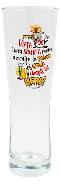 Pahar bere, 500 ml, mesaj funny “Viața e prea scurtă pentru a medita la pahare goale. Umple cu bere!"
