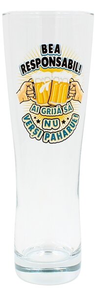 Pahar bere, 500 ml, mesaj funny “Bea responsabil! Ai grijă să nu verși paharul!"