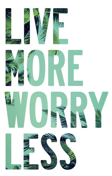 Ilustrare Live more worry less, Finlay & Noa, (30 x 40 cm)