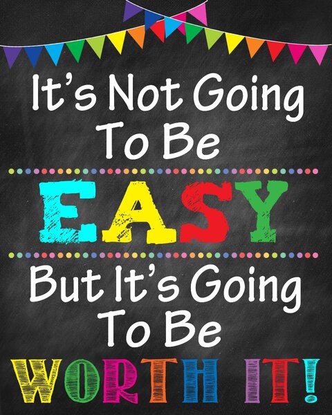 Sticker Motivational - It s not going to be easy, but it s going to be worth it! - 60x90 cm