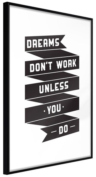 Poster - Dreams Don't Come True on Their Own II