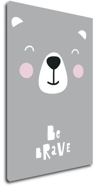 Impresi Obraz Be brave Teddy - 20 x 30 cm
