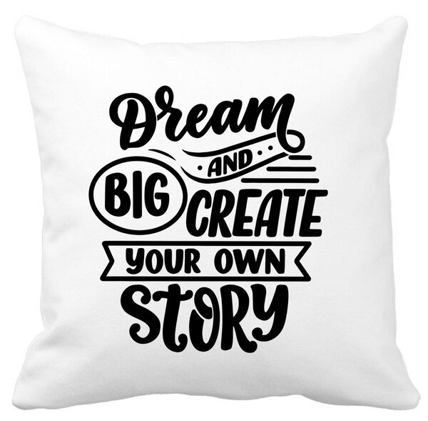 Perna Decorativa, Dream Big and Create Your Own Story, 40x40 cm, Alba, Mata, Husa Detasabila, Burduf