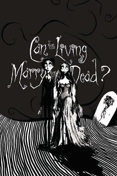Poster de artă Corpse Bride - Living marry the dead
