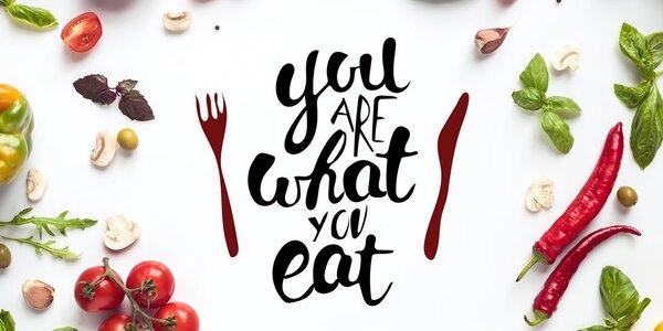 Tablou cu mențiunea - You are what you eat