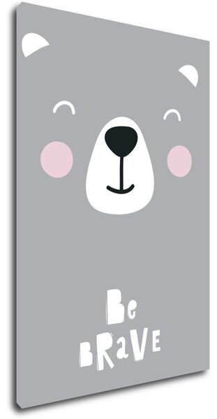 Impresi Obraz Be brave Teddy - 20 x 30 cm