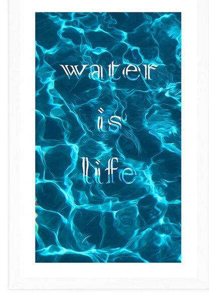 Poster cu passepartout și cu inscripție - Water is life