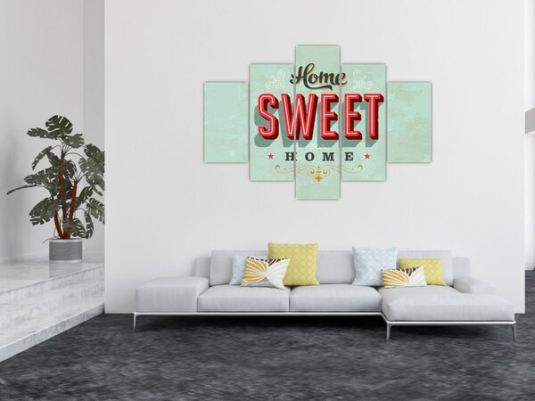 Tablou - Home sweet home (150x105 cm)