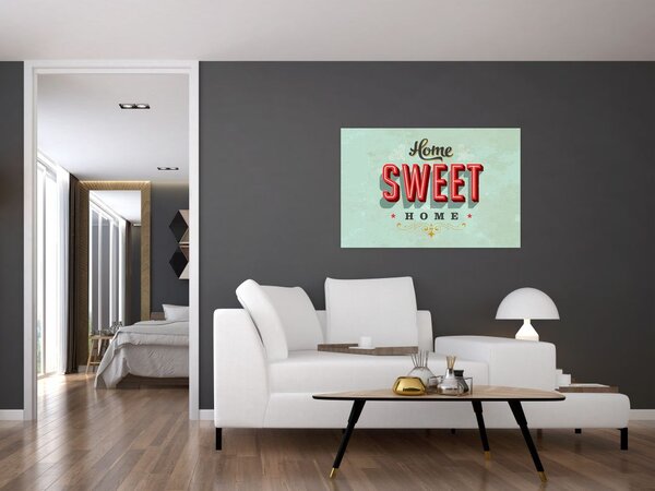 Tablou - Home sweet home (90x60 cm)